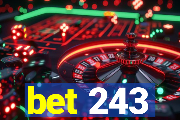 bet 243